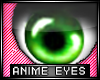 * Anime eyes - green