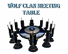 WOLF CLAN MEETING TABLE
