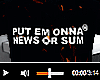 Put Em Onna News