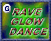 [G]RAVE GLOW DANCE