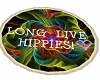 long live hippies round