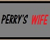 PERRY'S WIFE