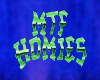 ~N~ MTF HOMIES rave sign