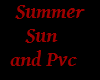 Summer, Sun and PVC