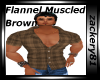 Flannel Muscled Brown 