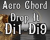 Aero Chord Drop It