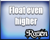 Rozen float even higher