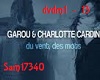 Garou,Cardin "du vent.."