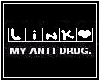 [xLx] Link: Anti Drug