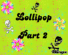 Lollipop part 2