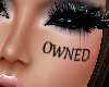 !S!OWNED FACE TAT
