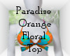 Paradise Or. Floral Top