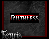 lll Ruthless Badge lll
