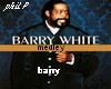 BARRY WHITE - medley