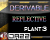 [JZ] Deriv Reflec Plant3