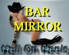 Hell On Heels Bar Mirror