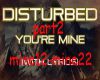 youre mine-disturbed