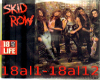 skid row 18 and life