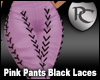 Pink Pants Black Laces