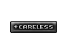 Careless Tag