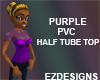 Purple Pvc Half Tube Top