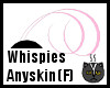 Anyskin Whispies (F)