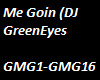 Me Goin (DJ GreenEyes