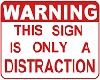 Distraction Sign