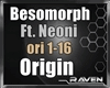 Besomorph Neoni - Origin