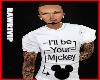 ILL BE YOUR MICKEY TEE