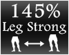 [M] Leg Strong 145%