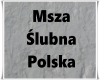 Msza Ślubna - Polska