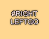 MA #RightLeftGo