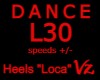 Dance "Loca" Mult.Speeds