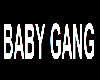 Baby Gang Head Sign