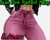 Jean Pink Perfect *May