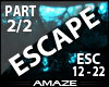 AMA|Escape Dub pt2