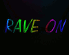 A&D's~Rave On Sign