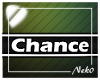 *NK* Chance (Sign)
