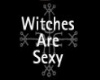 Witches Are Sexy!