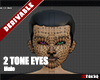 ⌘ 2 Tone Eyes M