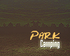 SM/Park Camping!!!