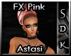 #SDK# FX Pink Astasi