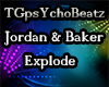 Jordan & Baker- Explode