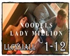 Noodels lady million