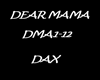 Dax Dear Mama