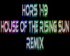 H ouse Of The Rising Sun