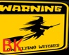 BK> Witches warning Sign