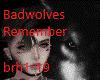 Badwolves Remember