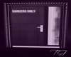 TG| Dancers Only Door